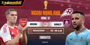 Soi Kèo Arsenal Vs Burnley 02h00 Ngày 19/05 - Vòng 37 Ngoại Hạng Anh 3 arsenal-vs-burnley-bds-19-5 (1)