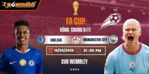 Soi Kèo Chelsea Vs Manchester City 21h00 16/05 - Chung Kết FA Cup 2025/26 5 chelsea-vs-manchester-city-bds-16-5