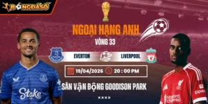 Soi Kèo Everton Vs Liverpool 20h00 19/04 - Vòng 33 Ngoại Hạng Anh 2025/26 2 everton-vs-liverpool-bds-19-4