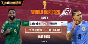 Soi Kèo Ả Rập Xê Út Vs Uruguay 05h00 Ngày 16/06 - Bảng H World Cup 2026 7 a-rap-xe-ut-vs-uruguay-bds-16-6